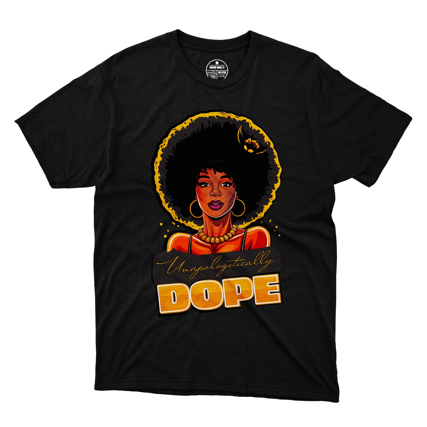 Unapologetically Dope T-Shirt 001