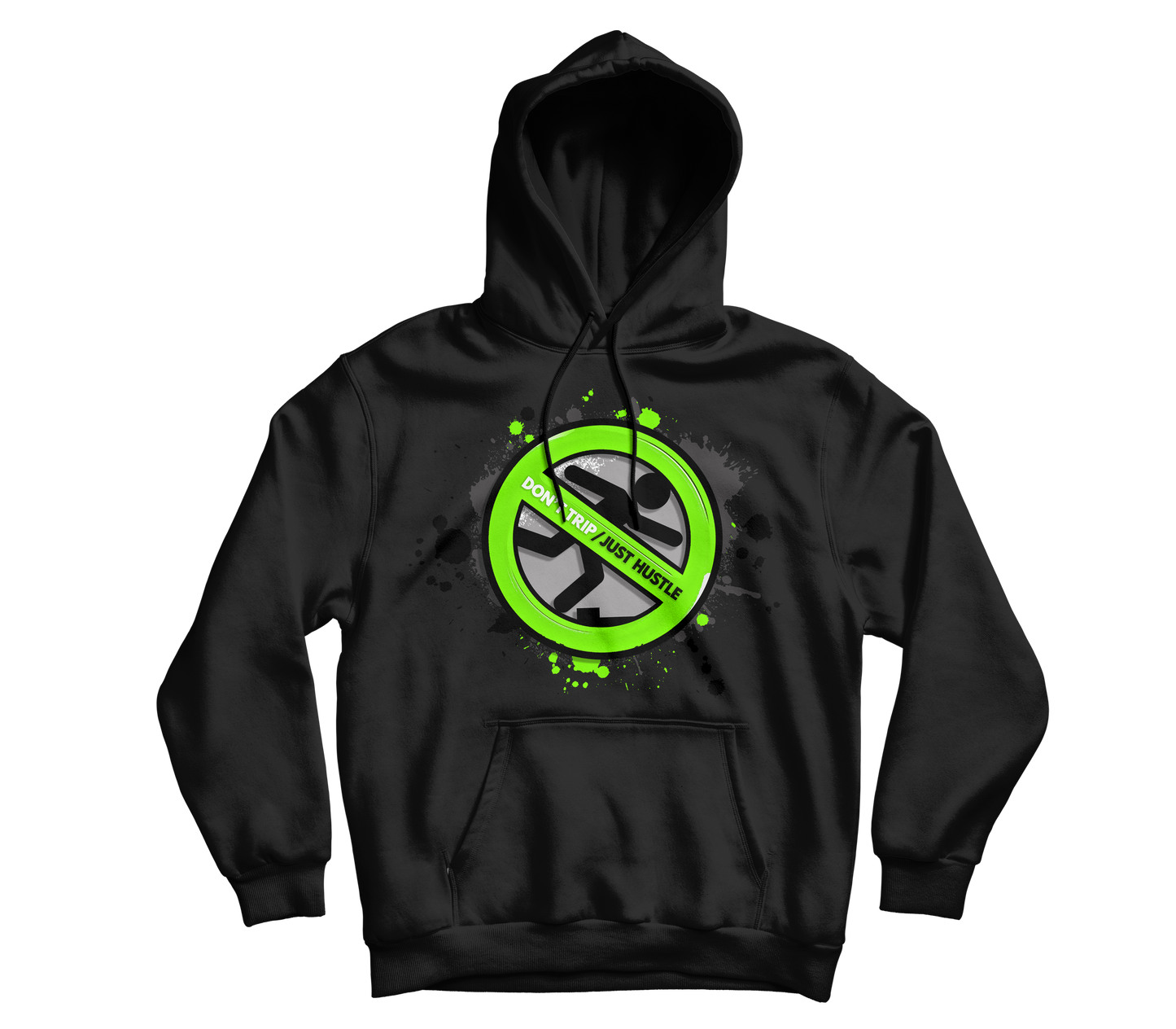 Don't Trip, Just Hustle Hoodie