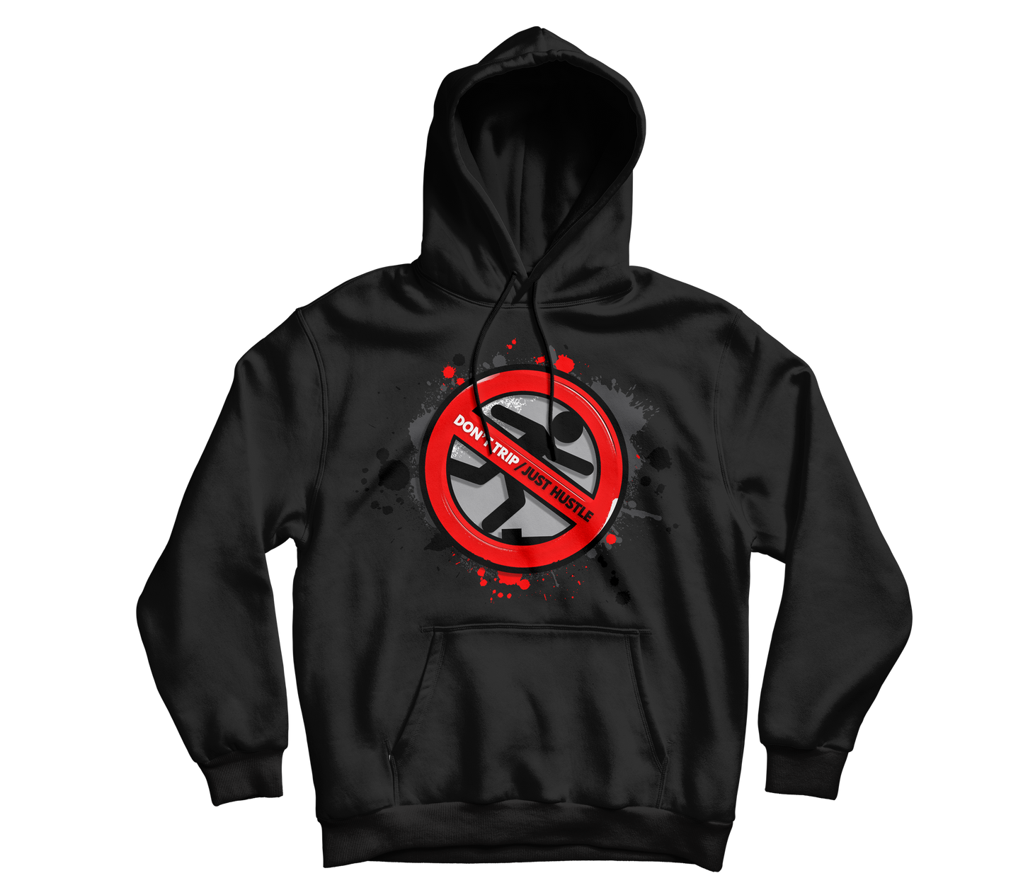 Don't Trip, Just Hustle Hoodie