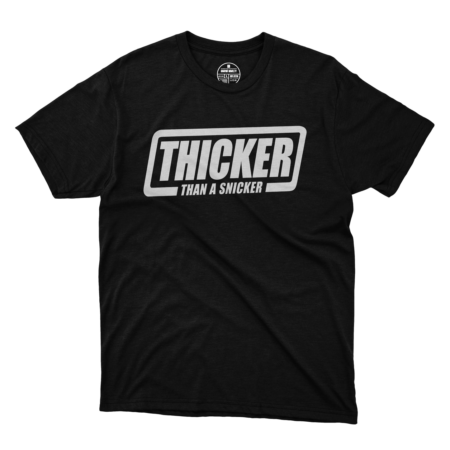 Thicker Than A Snicker T-Shirt