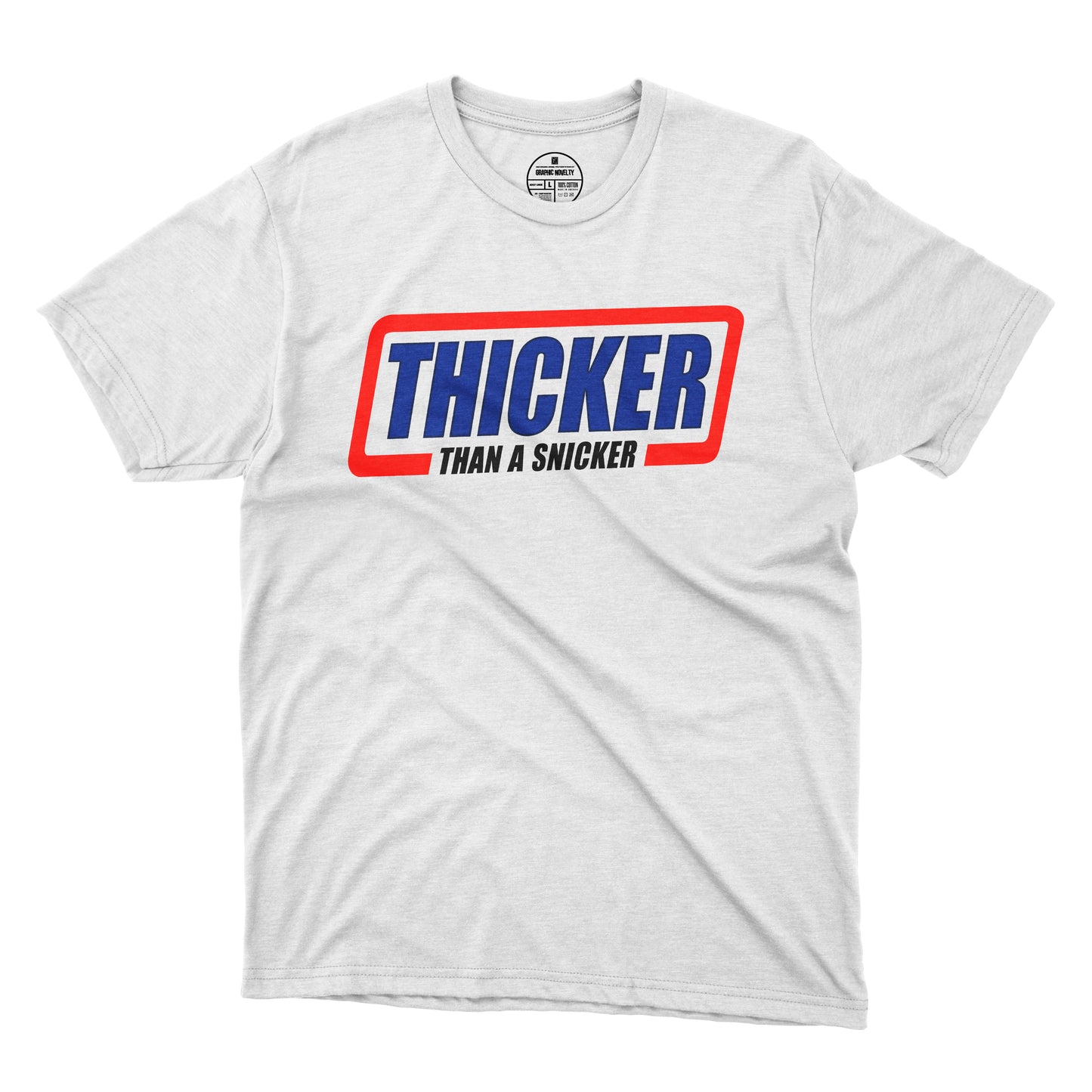 Thicker Than A Snicker T-Shirt