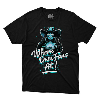 Where Them Fans At T-Shirt 002 (Women's)